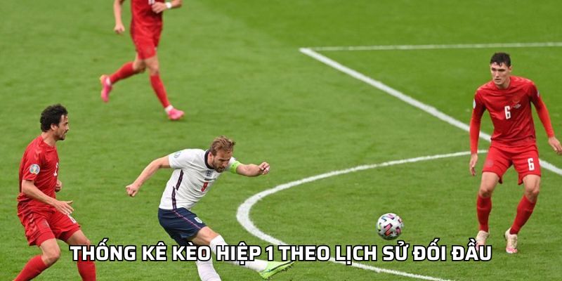 Kèo Tài Xỉu Hiệp 1 HELLO88: Tỷ Lệ Nóng Nhất 45 Phút Đầu Thống kê kèo hiệp 1 theo lịch sử đối đầu